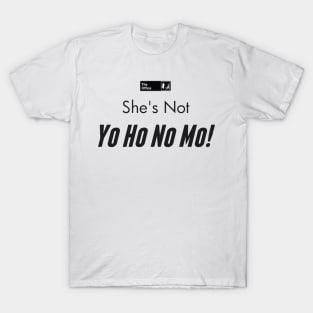 She is not Yo Office Ho No Mo T-Shirt